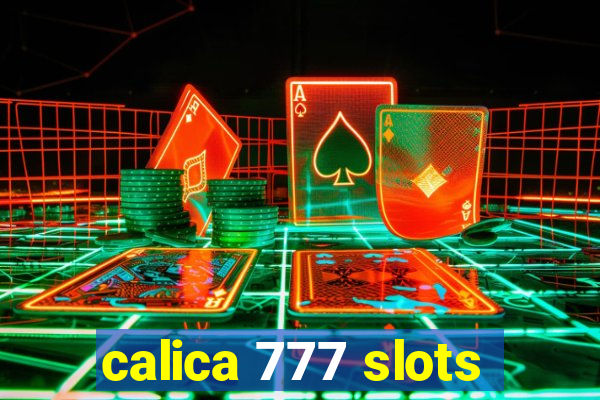 calica 777 slots